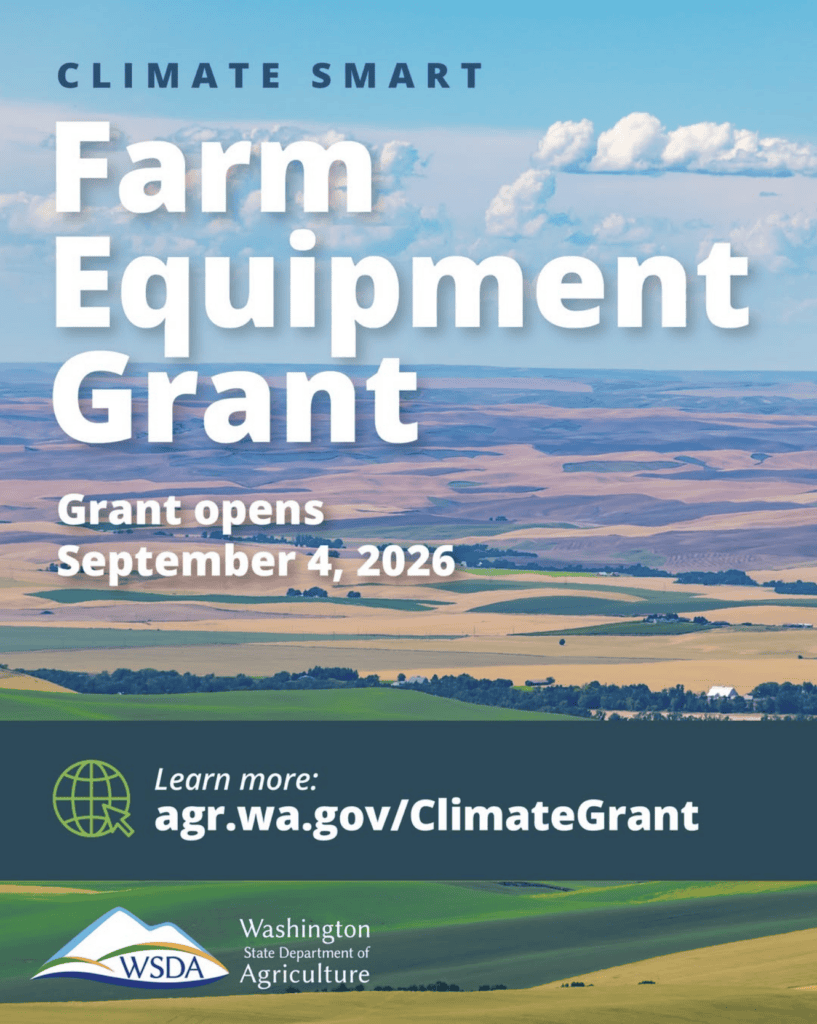 Promotional poster for the Washington State Department of Agriculture’s Climate Smart Farm Equipment Grant. Large white text over an aerial view of rolling agricultural fields and a blue sky with clouds reads: “CLIMATE SMART Farm Equipment Grant.” Smaller text states: “Grant opens September 4, 2026.” A dark blue banner includes a globe icon and the website: “Learn more: agr.wa.gov/ClimateGrant.” The bottom of the poster features the WSDA logo and the text “Washington State Department of Agriculture.” The color palette includes blue, green, and tan tones, highlighting farmland landscapes.